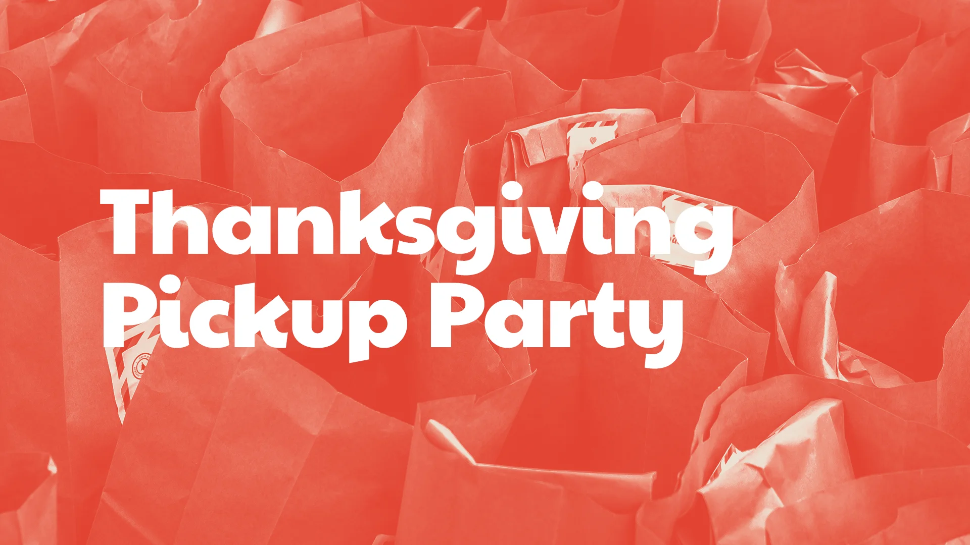Placeholder Thanksgiving Pickup Party